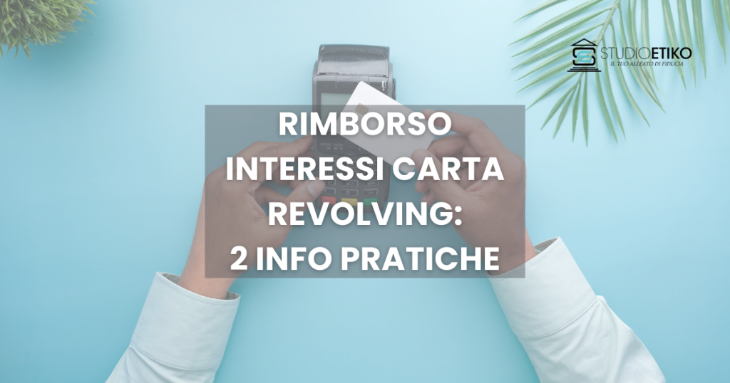 Carta Revolving: Rimborso Interessi Carte Di Credito. 2 Info Pratiche ...